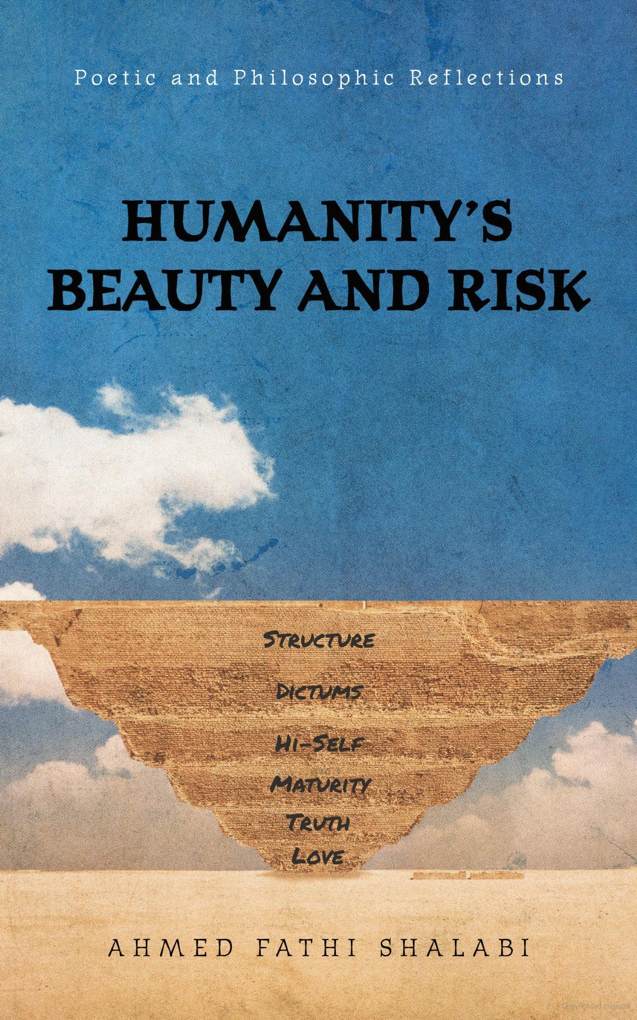 The book cover of Humanity's Beauty and Risk by Ahmed Fathi Shalabi